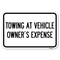 Signmission Towing at Vehicle Owners Expense Heavy-Gauge Aluminum Sign, 18" L, 12" H, A-1218-24410 A-1218-24410 - alternate 1